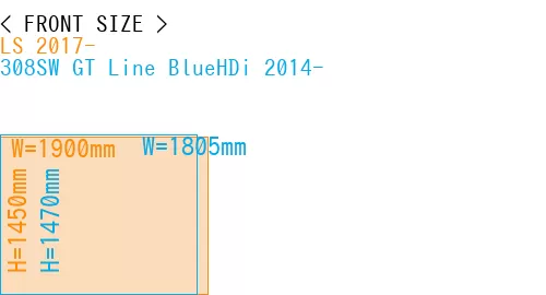 #LS 2017- + 308SW GT Line BlueHDi 2014-